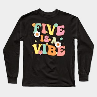 Groovy 5th Birthday Five Is A Vibe 5 Year Old Girls Boys Long Sleeve T-Shirt